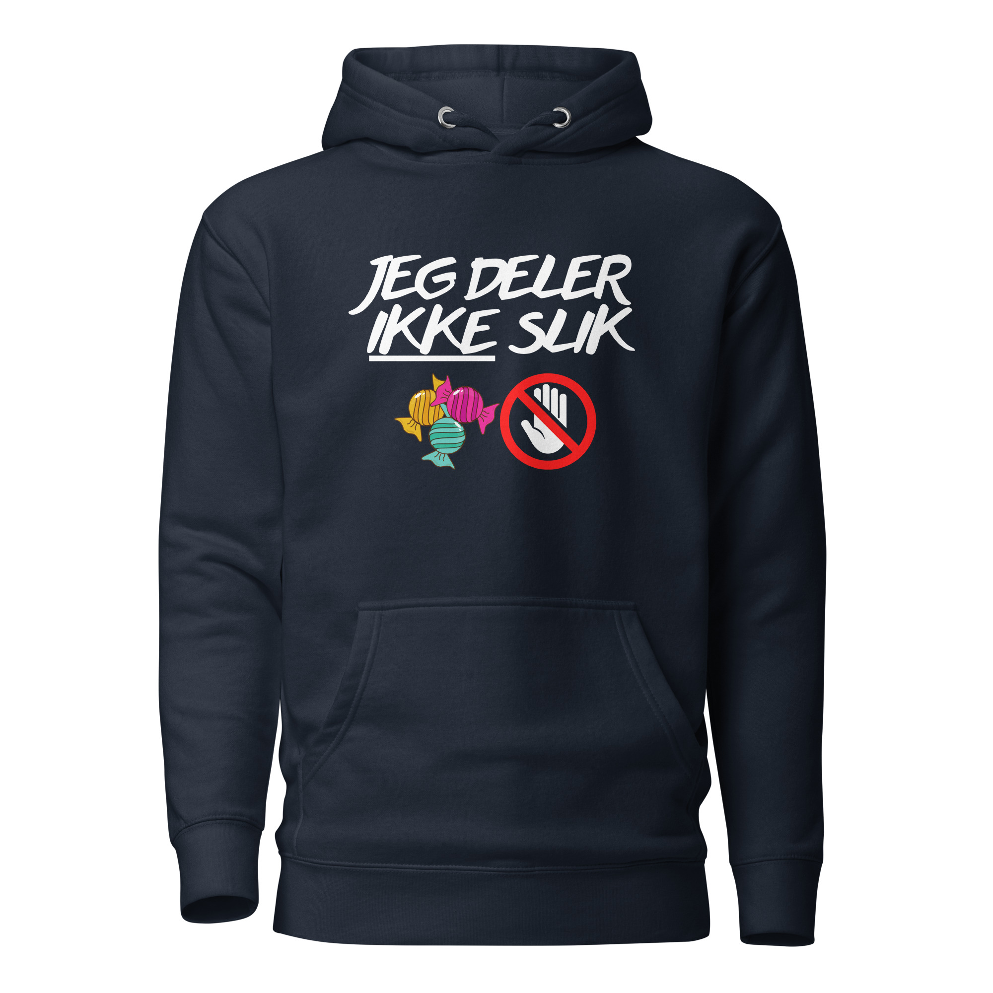 Jeg Deler Ikke Slik Hoodie – Sjov og Blød Unisex Hoodie | Gaveidé - Billede 3