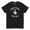 Uden kaffe? Nej tak – T-shirt med humor og kaffedrikkende gås