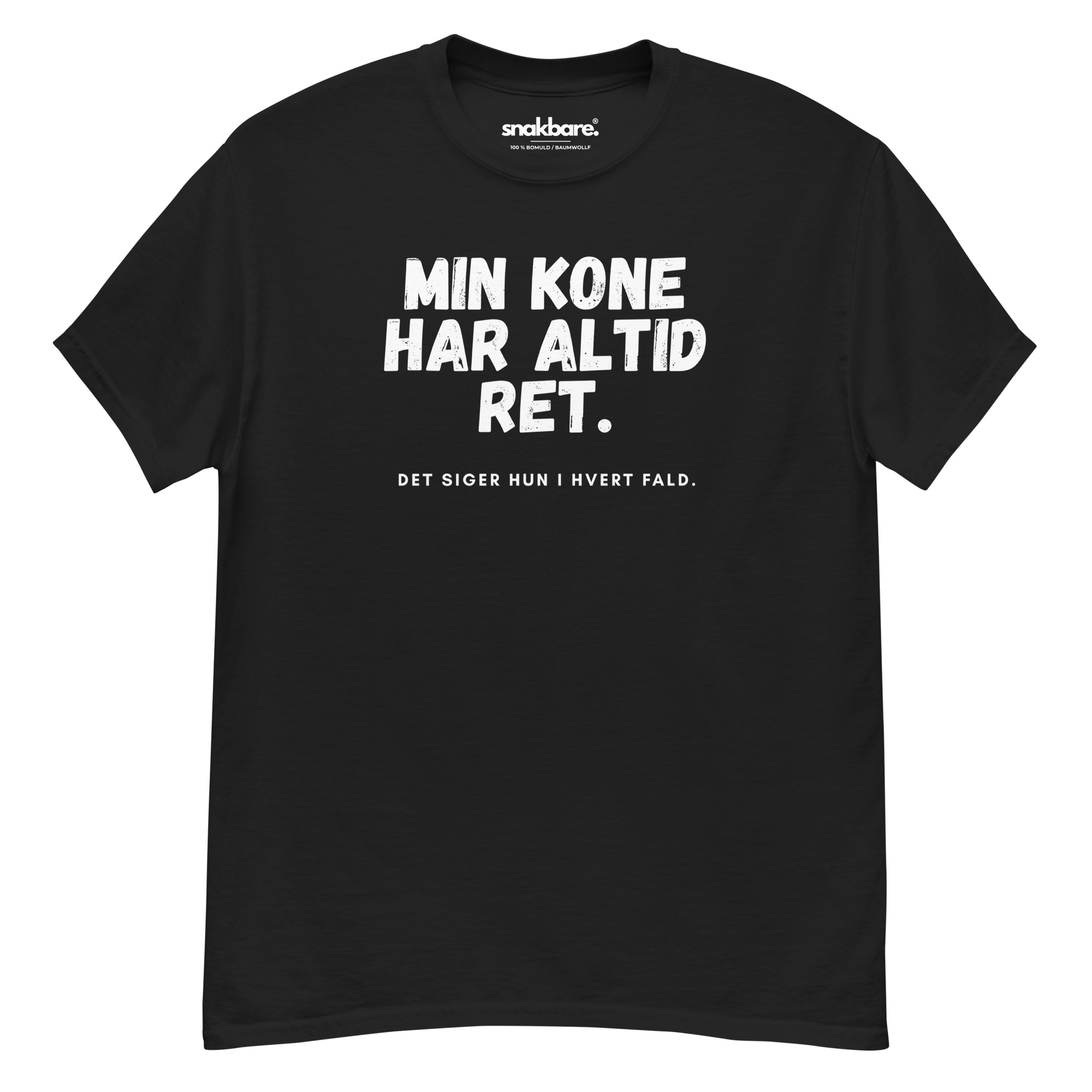 Min kone har altid ret – Sjov unisex T-shirt med ægteskabshumor