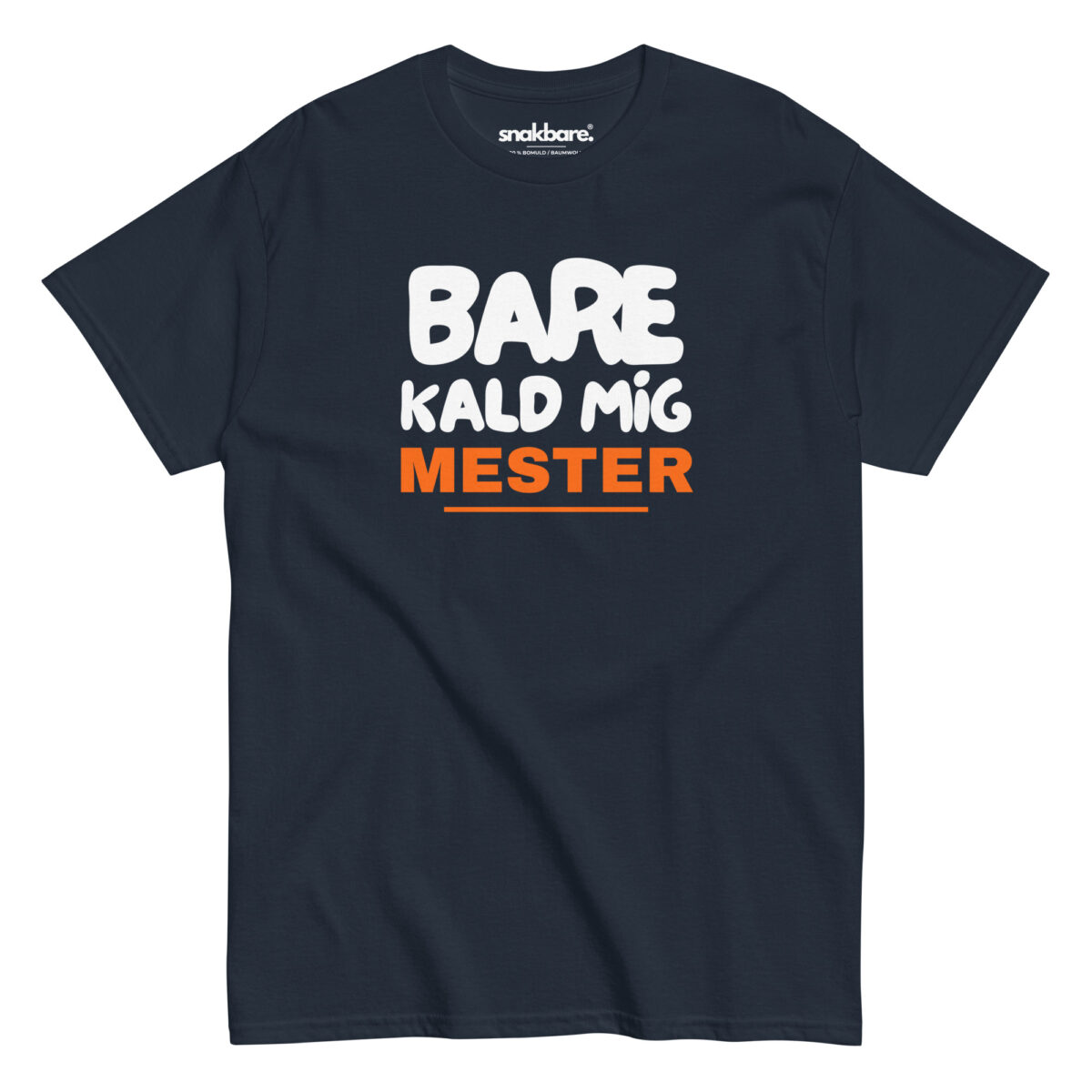 Alternative view of Bare kald mig mester – Sjov unisex T-shirt med selvsikkert statement