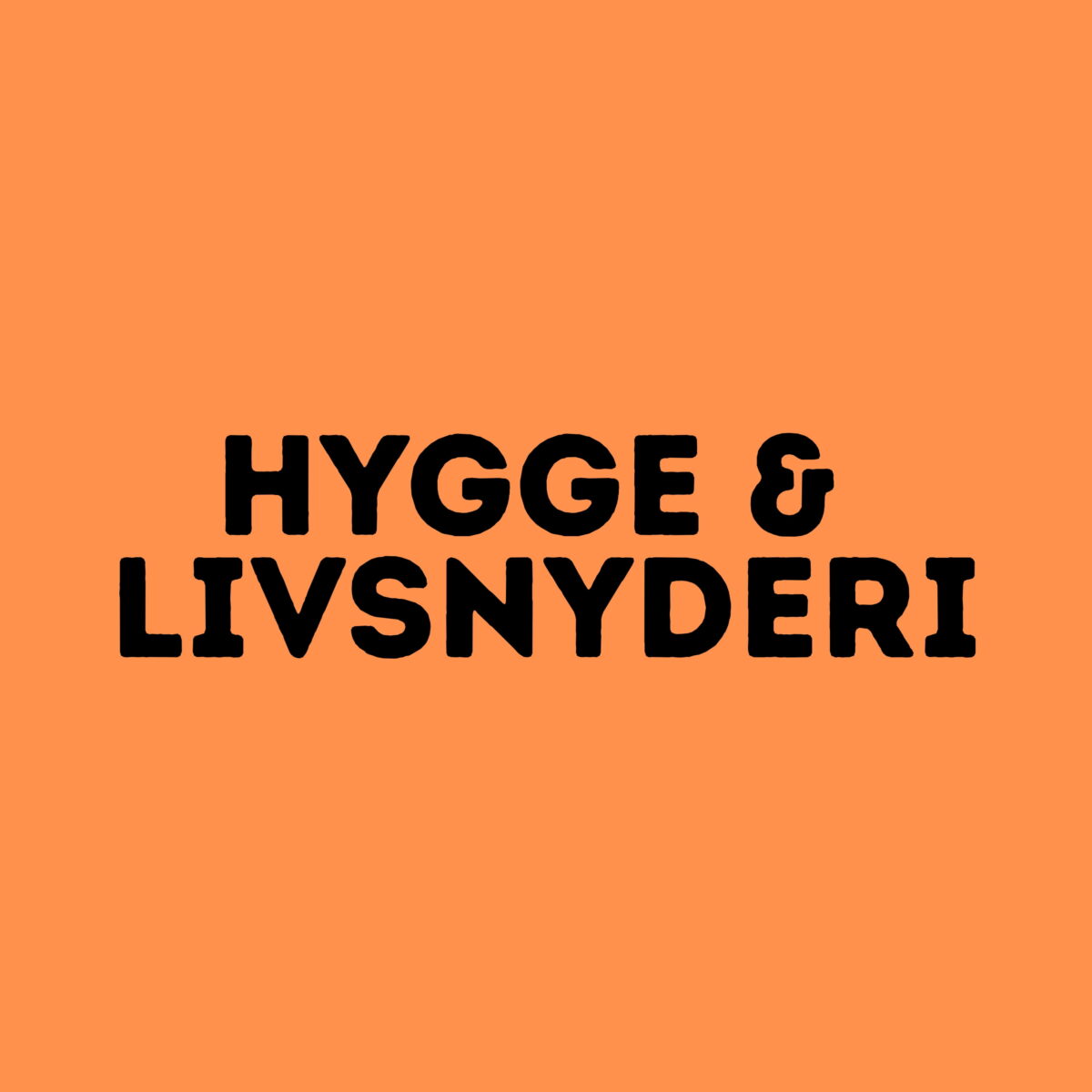 Hygge & Livsnyderi