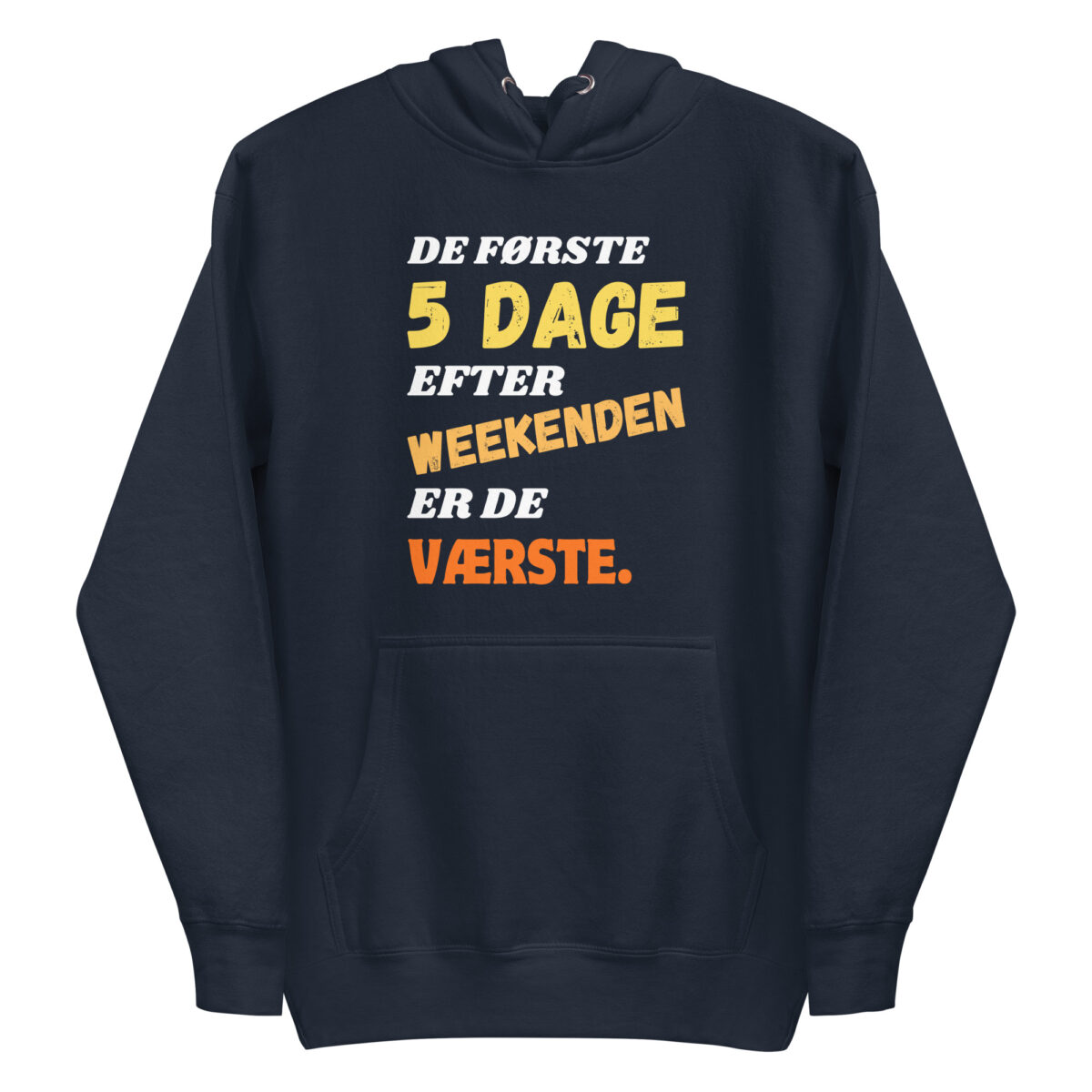 De Første 5 Dage Hoodie – Sjov Unisex Hoodie med Dansk Humor